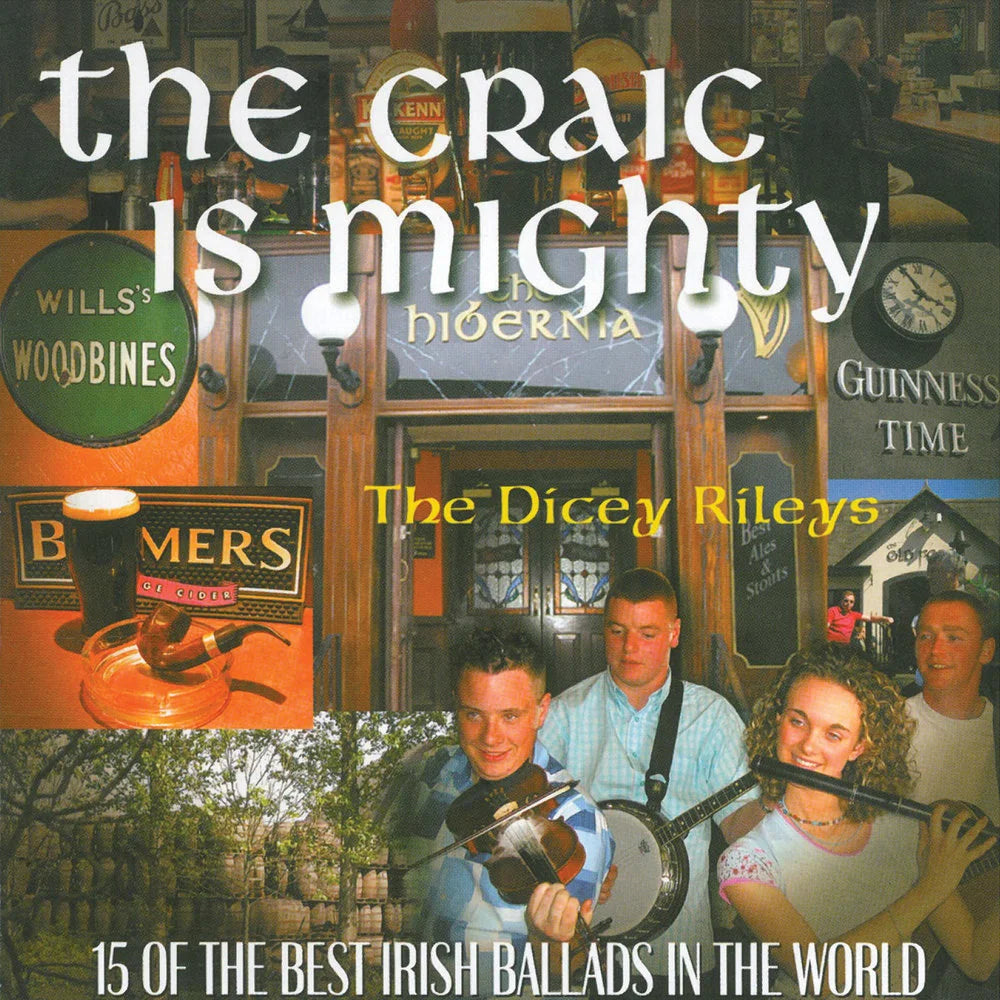 The Dicey Rileys - The Craic Is Mighty