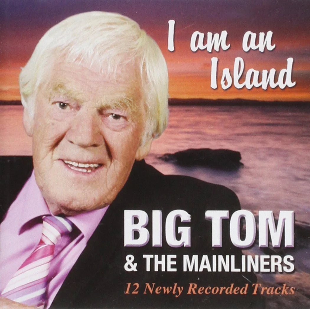 Big Tom and The Mainliners - I Am An Island