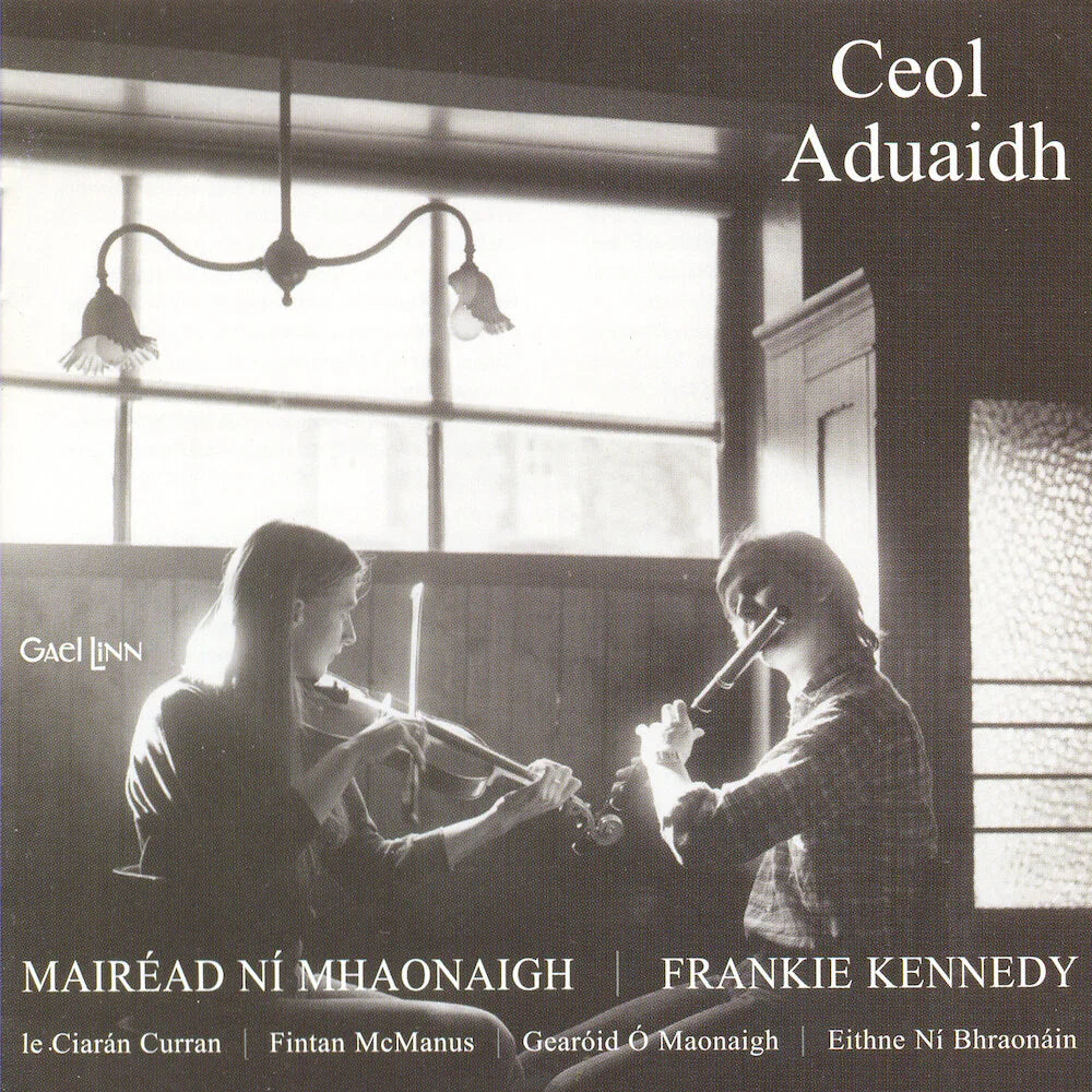Mairéad Ní Mhaonaigh-Kennedy - Ceol Aduaidh