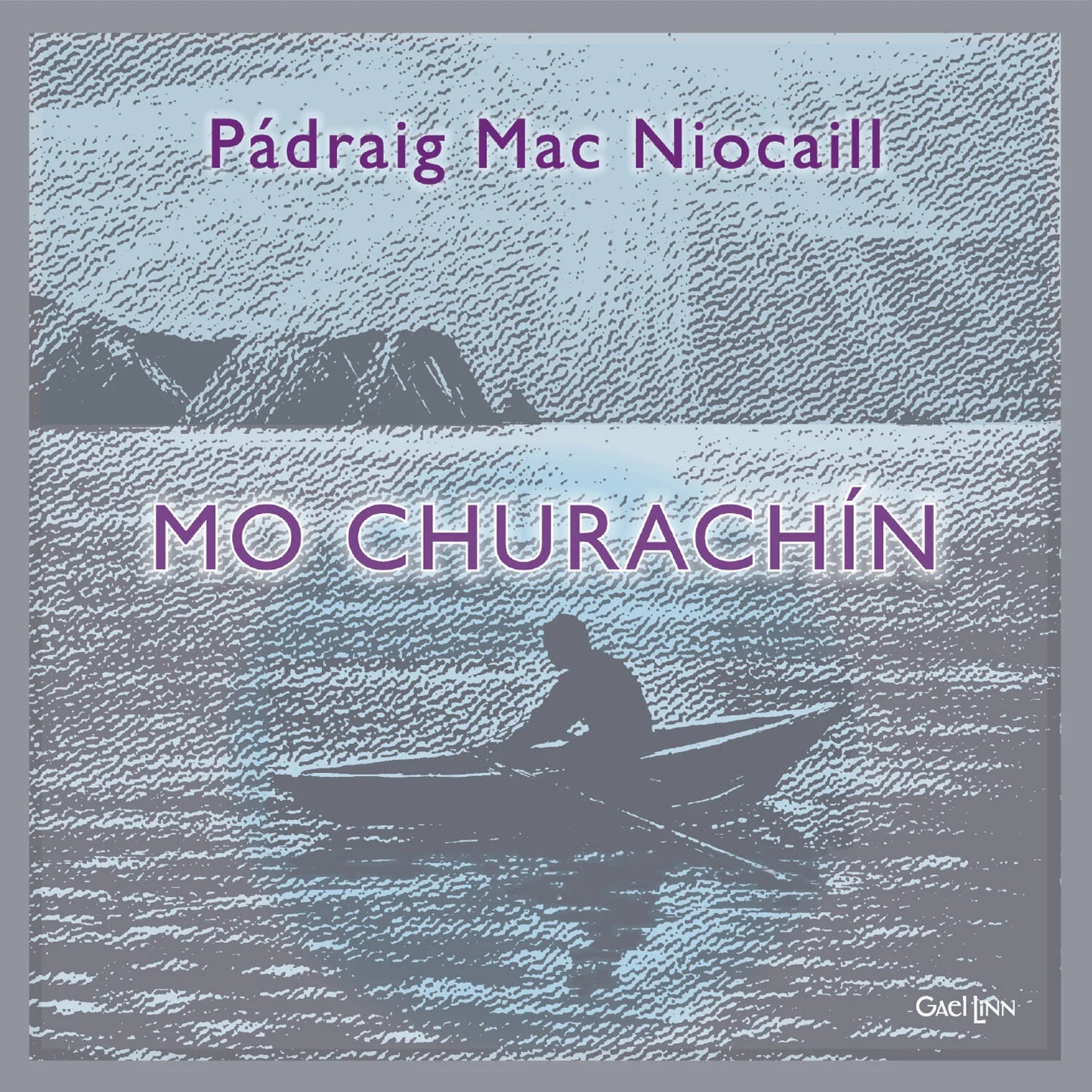 Pádraig Mac Niocaill - Mo Churrachín