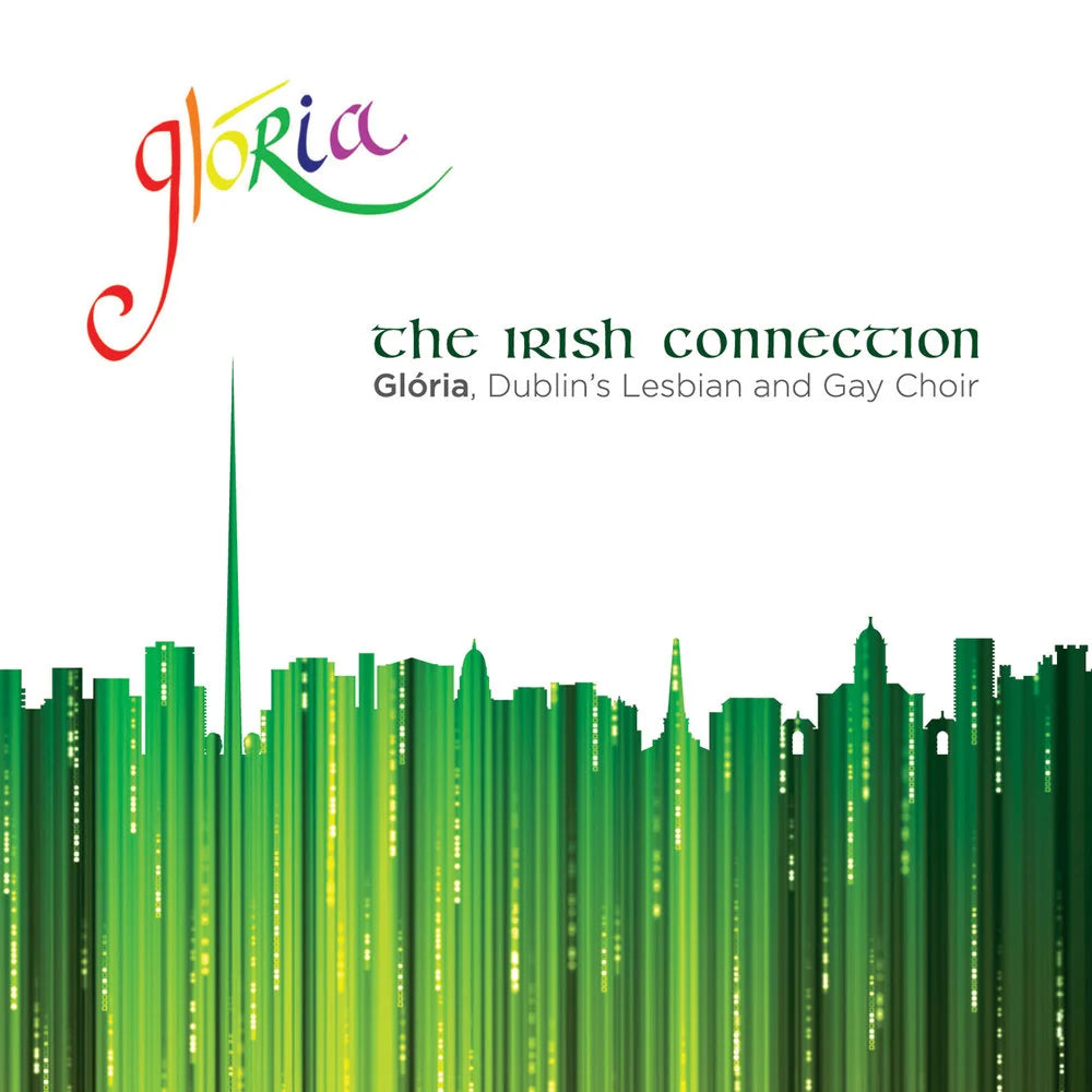 Glória - Dublin's Lesbian and Gay Choir - The Irish Connection