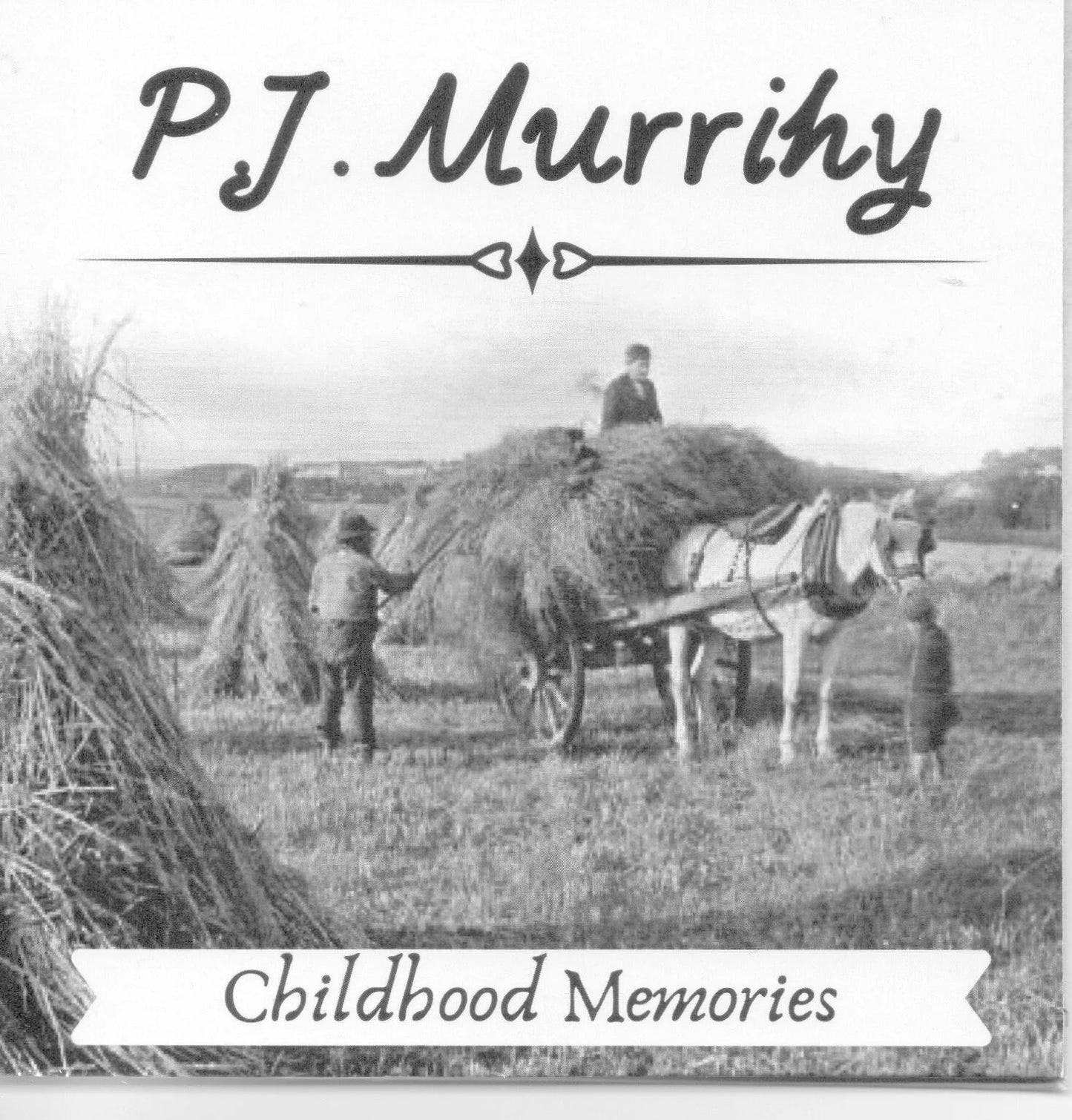 P.J. Murrihy - Childhood Memories