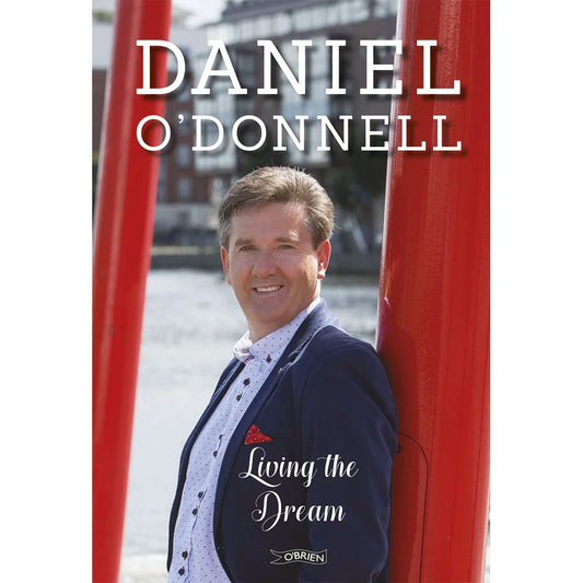 Daniel O'Donnell - Living The Dream [Book]