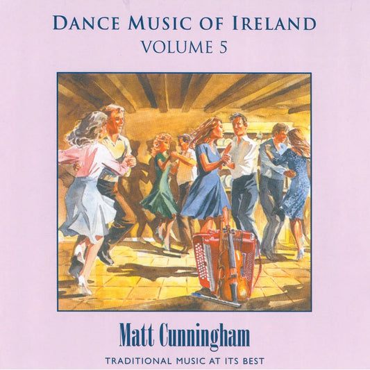 Matt Cunningham - Dance Music of Ireland, Vol. 5