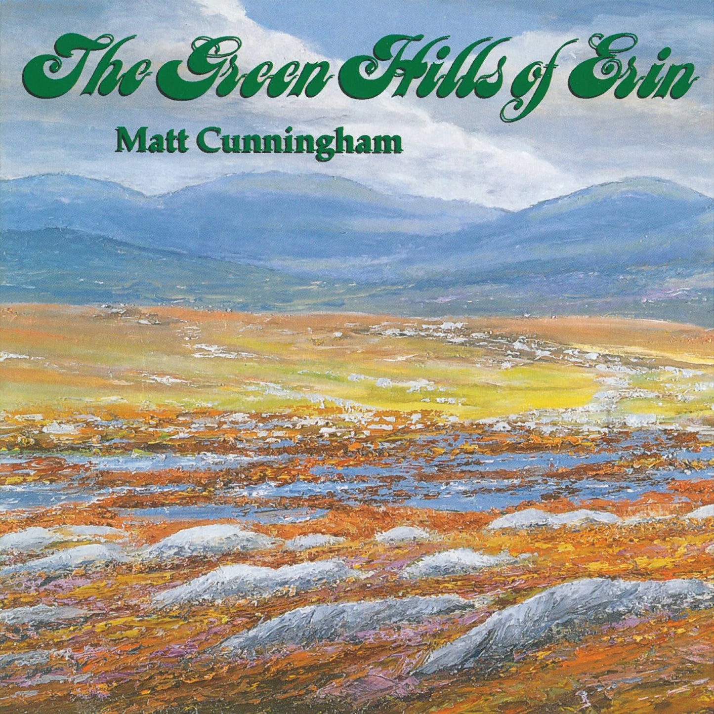Matt Cunningham - The Green Hills of Erin