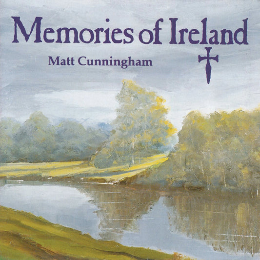Matt Cunningham - Memories of Ireland