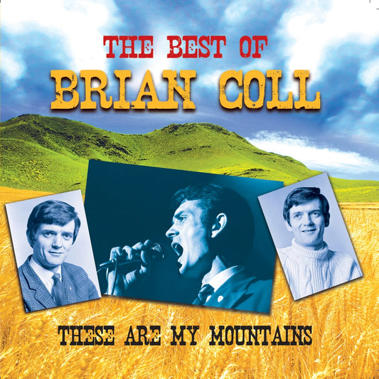 Brian Coll - These Are My Mountains - The Best of Brian Coll