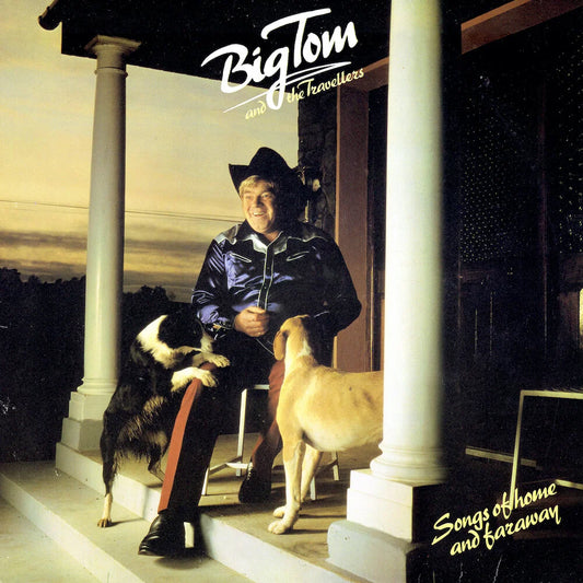Big Tom and The Travellers - Songs of Home and Faraway