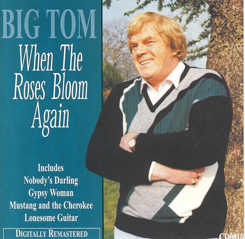 Big Tom - When The Roses Bloom Again