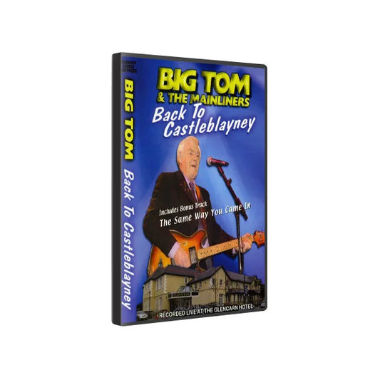 Big Tom and The Mainliners - Back To Castleblayney