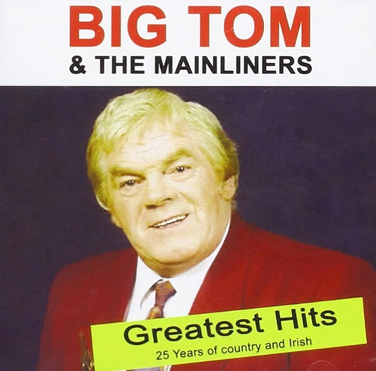Big Tom and The Mainliners - Greatest Hits