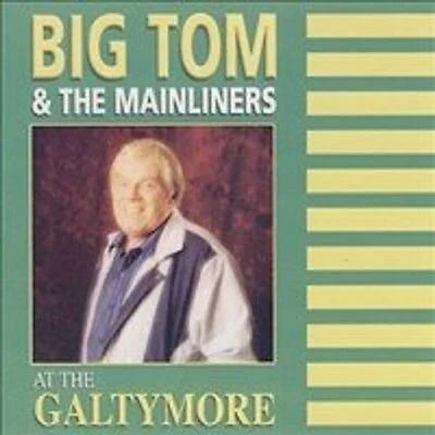 Big Tom and The Mainliners - Live at the Galtymore