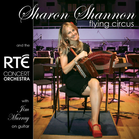 Sharon Shannon & The RTÉ Concert Orchestra - Flying Circus (CD)