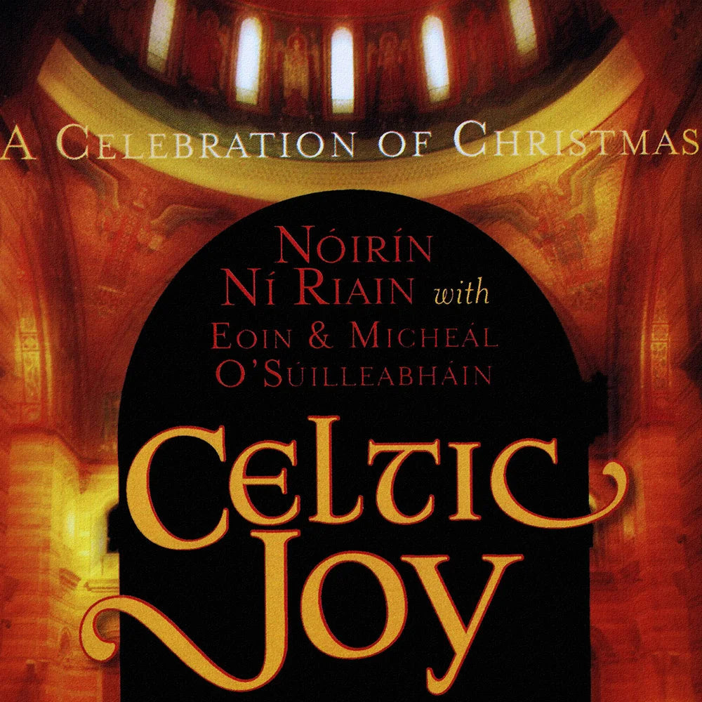 Noirin Ni Riain - Celtic Joy - A Celebration of Christmas
