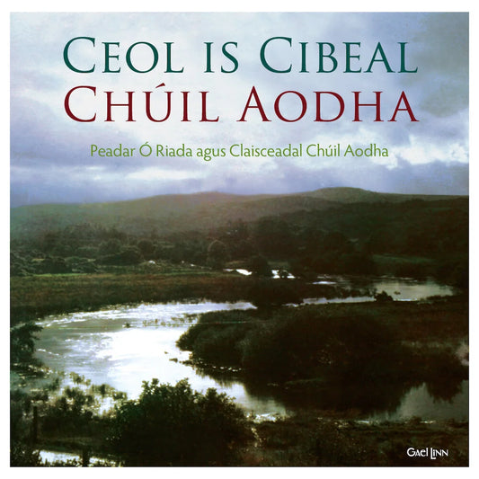 A Celebration Of Cúil Aodha In Music And Song - Ceol Is Cibeal Chúil Aodha