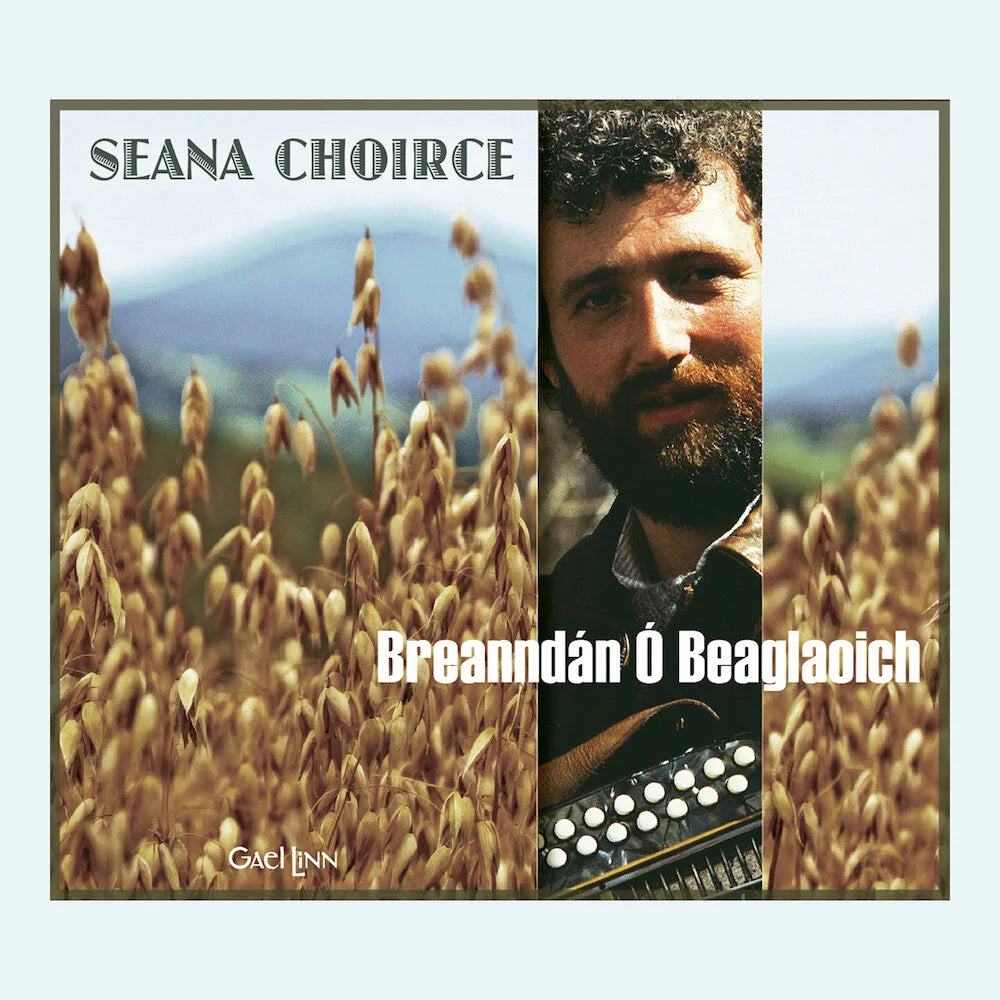 Breanndán Ó Beaglaoich - Seana Choirce
