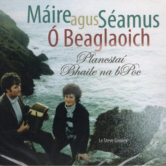 Máire and Séámus Ó Beaglaoich - Plancstaí Bhaile Na Bpoc