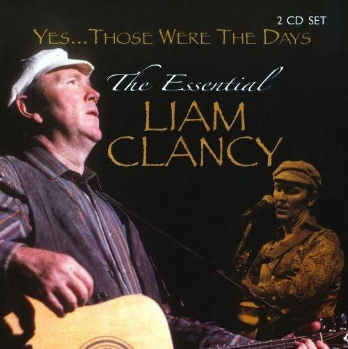 Liam Clancy - Yes Those Were The Days
