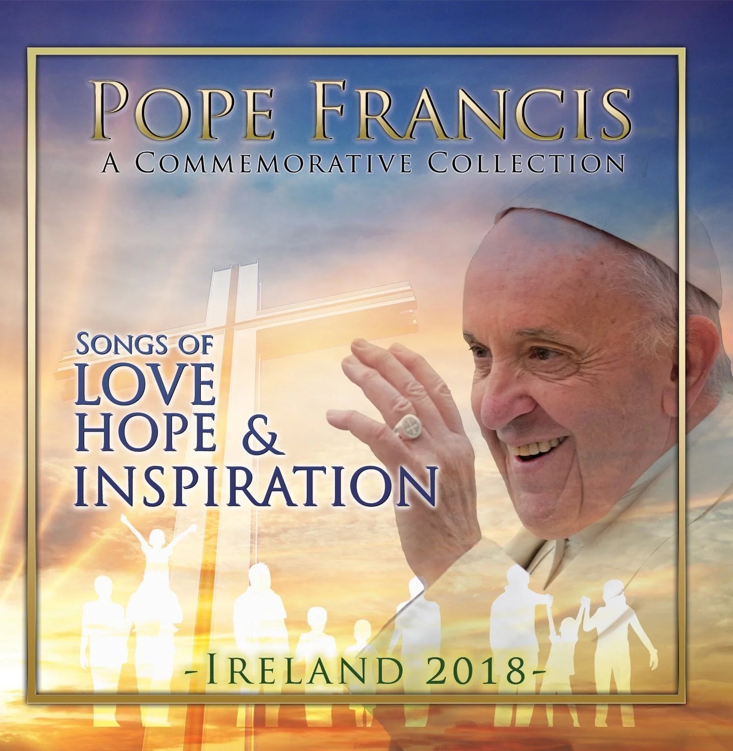 Pope Francis - Songs Of Love, Hope and Inspiration