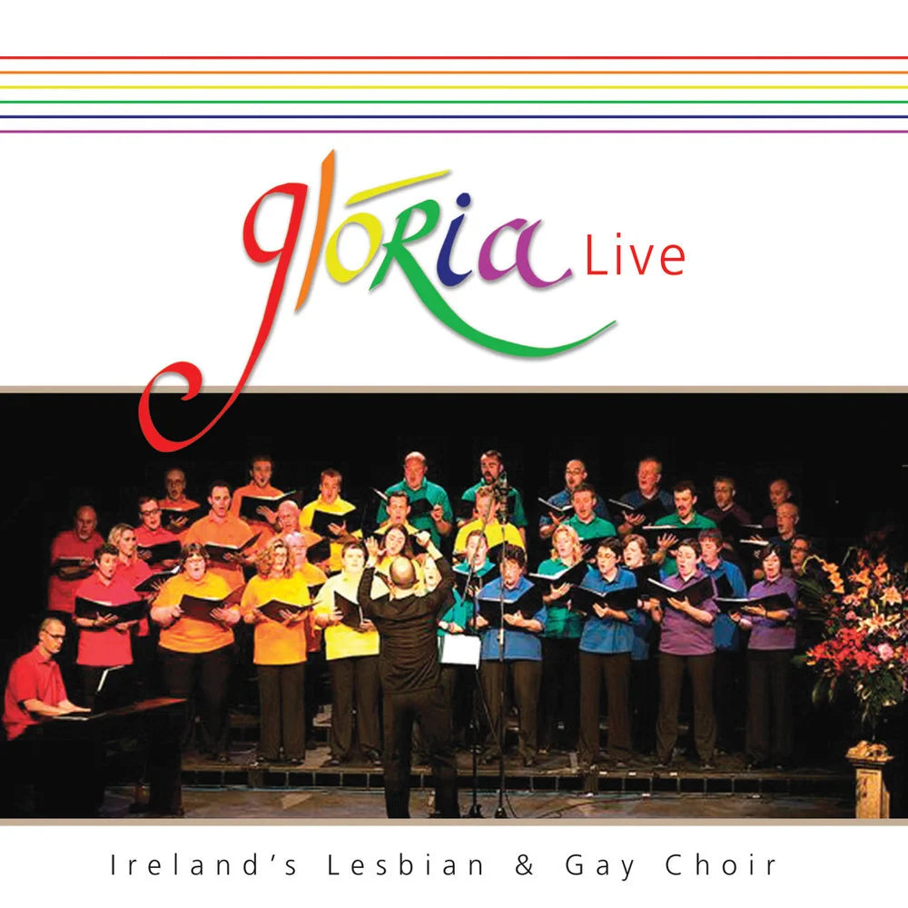 Glória - Dublin's Lesbian and Gay Choir - Live