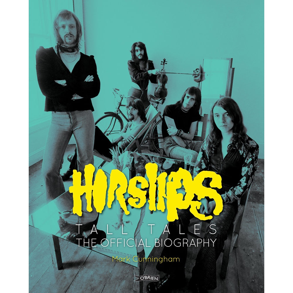 Horslips - Tall Tales: The Official Biography of Horslips [Book]