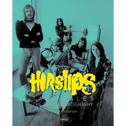 Horslips - Tall Tales: The Official Biography of Horslips [Book]