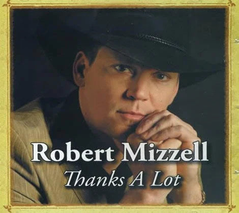 Robert Mizzell - Thanks A Lot