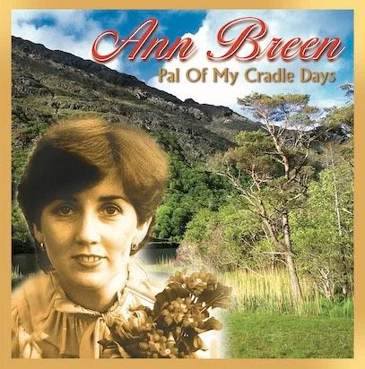 Ann Breen - Pal of my Cradle Days
