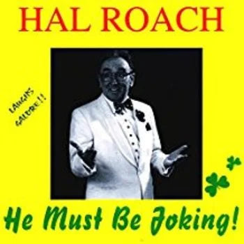 Hal Roach - He Must Be Joking